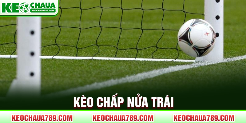 Kèo chấp nửa trái